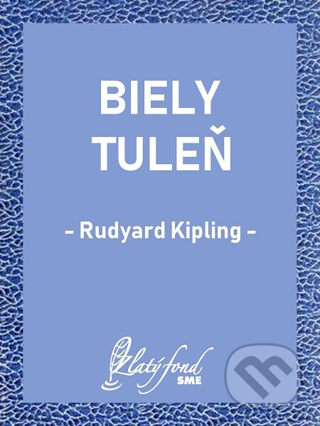 E-kniha: Biely tuleň (Rudyard Kipling). Petit Press E-kniha: Biely tuleň (Rudyard Kipling). Petit Press