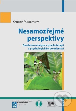 Kniha: Nesamozřejmé perspektivy (Kateřina Machovcová). Masarykova univerzita, 2011 Kniha: Nesamozřejmé perspektivy (Kateřina Machovcová). Masarykova univerzita, 2011