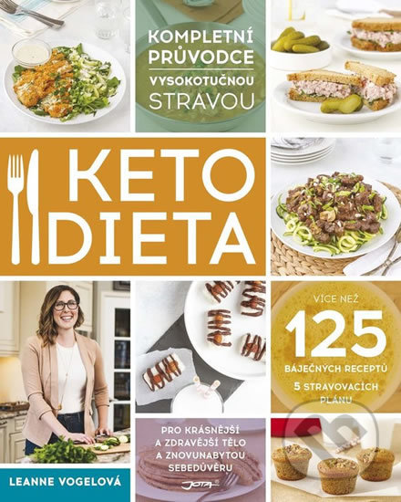 Kniha: Ketodieta (Leanne Vogel). Jota, 2020 Kniha: Ketodieta (Leanne Vogel). Jota, 2020