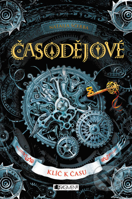 E-kniha: Časodějové: Klíč k času (Natalja Ščerba). Nakladatelství Fragment, 2018 E-kniha: Časodějové: Klíč k času (Natalja Ščerba). Nakladatelství Fragment, 2018