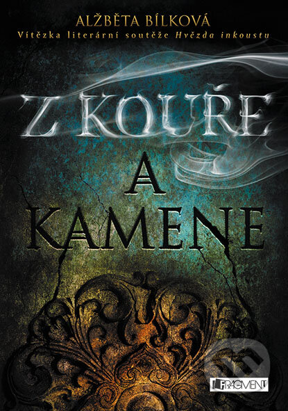 E-kniha: Z kouře a kamene (Alžběta Bílková). Nakladatelství Fragment, 2018 E-kniha: Z kouře a kamene (Alžběta Bílková). Nakladatelství Fragment, 2018