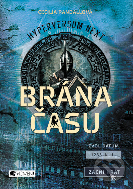 E-kniha: Hyperversum Next: Brána času (Cecilia Randall). Nakladatelství Fragment, 2018 E-kniha: Hyperversum Next: Brána času (Cecilia Randall). Nakladatelství Fragment, 2018