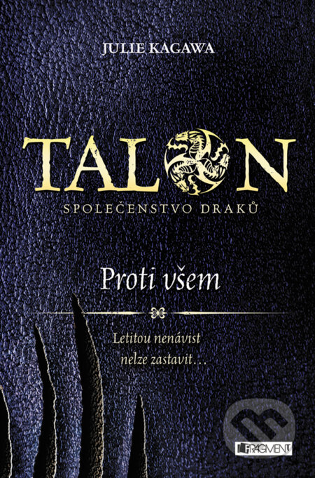 E-kniha: Talon: Proti všem (Julie Kagawa). Nakladatelství Fragment, 2017 E-kniha: Talon: Proti všem (Julie Kagawa). Nakladatelství Fragment, 2017