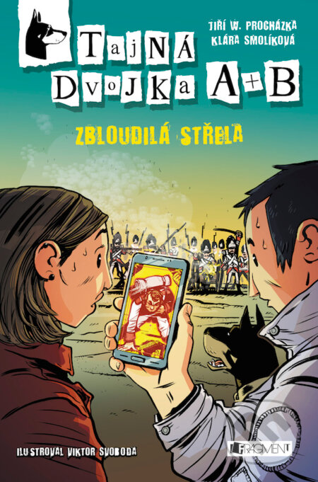 E-kniha: Tajná dvojka A + B: Zbloudilá střela (Jan W. Procházka a Klára Smolíková). Nakladatelství Fragment, 2017 E-kniha: Tajná dvojka A + B: Zbloudilá střela (Jan W. Procházka a Klára Smolíková). Nakladatelství Fragment, 2017