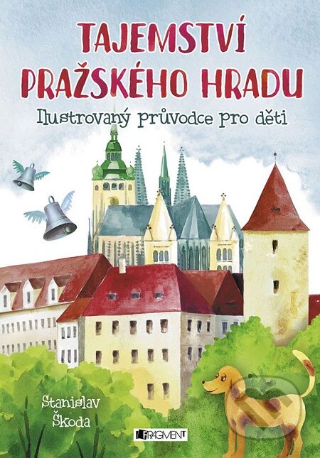E-kniha: Tajemství Pražského hradu (Stanislav Škoda). Nakladatelství Fragment, 2018 E-kniha: Tajemství Pražského hradu (Stanislav Škoda). Nakladatelství Fragment, 2018