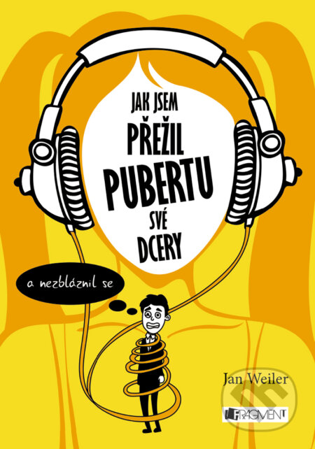 E-kniha: Jak jsem přežil pubertu své dcery (Jan Weiler). Nakladatelství Fragment, 2018 E-kniha: Jak jsem přežil pubertu své dcery (Jan Weiler). Nakladatelství Fragment, 2018