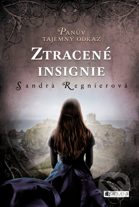 E-kniha: Panův tajemný odkaz – Ztracené insignie (Sandra Regnier). Nakladatelství Fragment, 2017 E-kniha: Panův tajemný odkaz – Ztracené insignie (Sandra Regnier). Nakladatelství Fragment, 2017