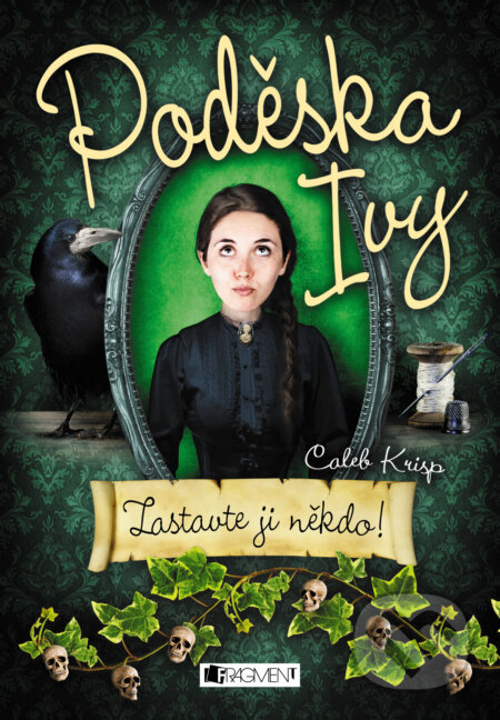 E-kniha: Poděska Ivy – Zastavte ji někdo! (Caleb Krisp). Nakladatelství Fragment, 2017 E-kniha: Poděska Ivy – Zastavte ji někdo! (Caleb Krisp). Nakladatelství Fragment, 2017
