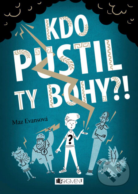 E-kniha: Kdo pustil ty bohy?! (Mary Evans). Nakladatelství Fragment, 2017 E-kniha: Kdo pustil ty bohy?! (Mary Evans). Nakladatelství Fragment, 2017