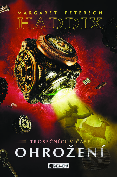 E-kniha: Trosečníci v čase: Ohrožení (Margaret Peterson Haddix). Nakladatelství Fragment, 2017 E-kniha: Trosečníci v čase: Ohrožení (Margaret Peterson Haddix). Nakladatelství Fragment, 2017