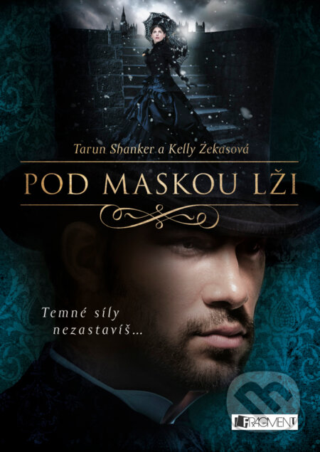 E-kniha: Pod maskou lži (Kelly Zekas a Tarun Shanker). Nakladatelství Fragment, 2017 E-kniha: Pod maskou lži (Kelly Zekas a Tarun Shanker). Nakladatelství Fragment, 2017