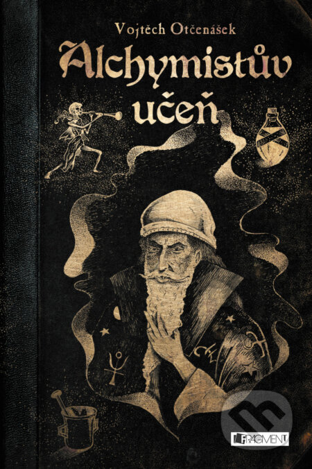 E-kniha: Alchymistův učeň (Vojtěch Otčenášek). Nakladatelství Fragment, 2017 E-kniha: Alchymistův učeň (Vojtěch Otčenášek). Nakladatelství Fragment, 2017