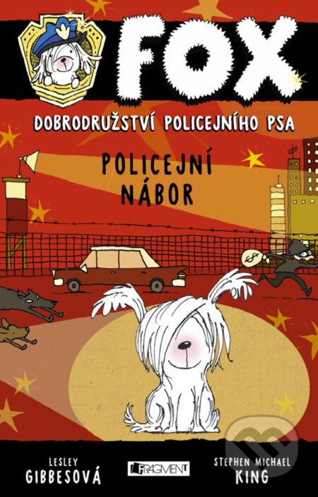E-kniha: FOX: Policejní nábor (Lesley Gibbes a Stephen Michael King). Nakladatelství Fragment, 2017 E-kniha: FOX: Policejní nábor (Lesley Gibbes a Stephen Michael King). Nakladatelství Fragment, 2017