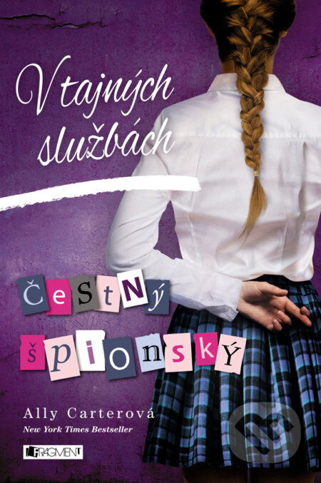 E-kniha: V tajných službách: Čestný špionský (Ally Carter). Nakladatelství Fragment, 2017 E-kniha: V tajných službách: Čestný špionský (Ally Carter). Nakladatelství Fragment, 2017