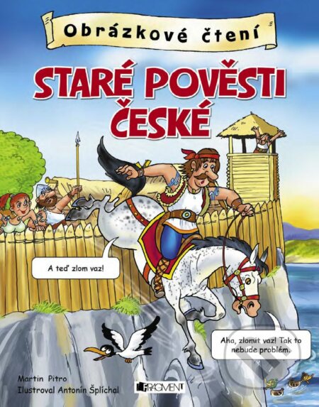 E-kniha: Staré pověsti české (Martin Pitro). Nakladatelství Fragment, 2017 E-kniha: Staré pověsti české (Martin Pitro). Nakladatelství Fragment, 2017