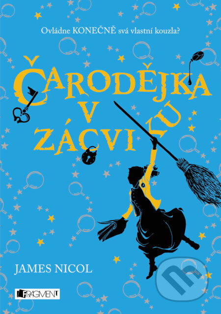 E-kniha: Čarodějka v zácviku (James Nicol). Nakladatelství Fragment, 2017 E-kniha: Čarodějka v zácviku (James Nicol). Nakladatelství Fragment, 2017