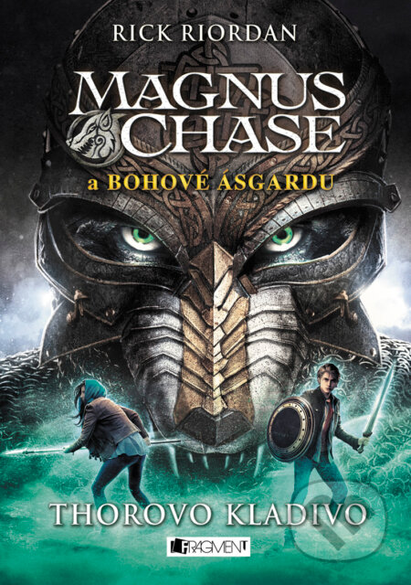 E-kniha: Magnus Chase a bohové Ásgardu: Thorovo kladivo (Rick Riordan). Nakladatelství Fragment, 2017 E-kniha: Magnus Chase a bohové Ásgardu: Thorovo kladivo (Rick Riordan). Nakladatelství Fragment, 2017