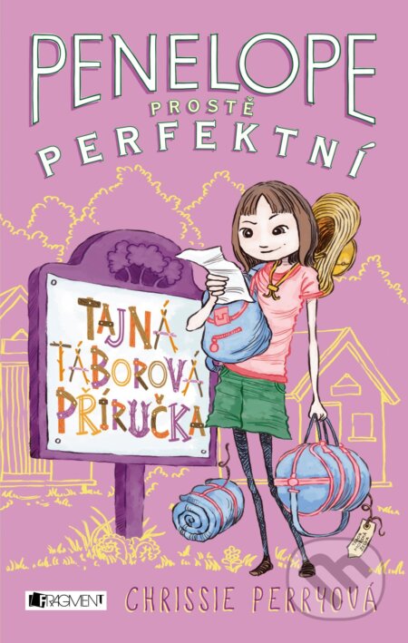 E-kniha: Tajná táborová příručka (Chrissie Perry). Nakladatelství Fragment, 2016 E-kniha: Tajná táborová příručka (Chrissie Perry). Nakladatelství Fragment, 2016