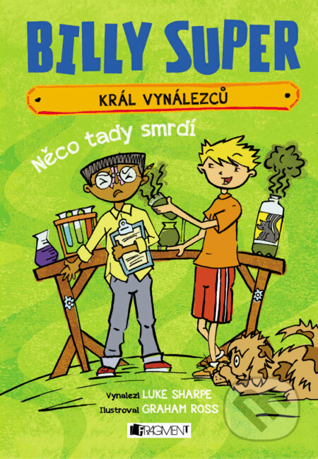 E-kniha: Billy Super – Král vynálezců: Něco tady smrdí (Luke Sharpe). Nakladatelství Fragment, 2017 E-kniha: Billy Super – Král vynálezců: Něco tady smrdí (Luke Sharpe). Nakladatelství Fragment, 2017