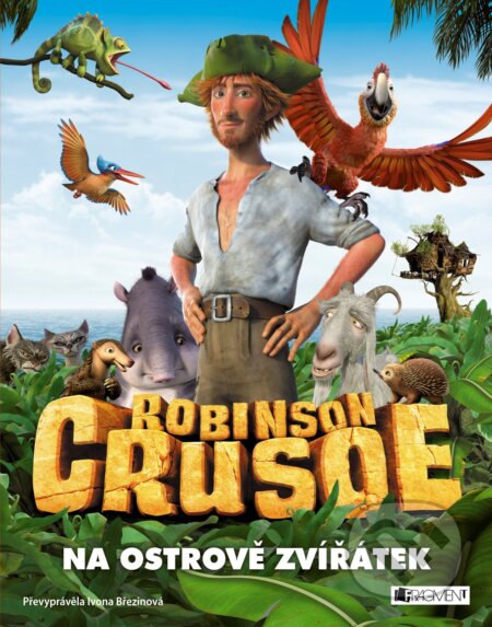 E-kniha: Robinson Crusoe (Ivona Březinová a kolektív). Nakladatelství Fragment, 2016 E-kniha: Robinson Crusoe (Ivona Březinová a kolektív). Nakladatelství Fragment, 2016