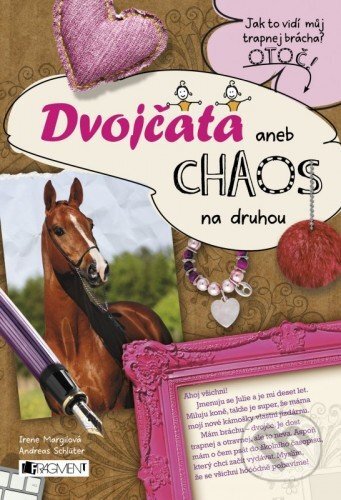 E-kniha: Dvojčata aneb chaos na druhou (Adreas Schlüter a Irene Margil). Nakladatelství Fragment, 2016 E-kniha: Dvojčata aneb chaos na druhou (Adreas Schlüter a Irene Margil). Nakladatelství Fragment, 2016