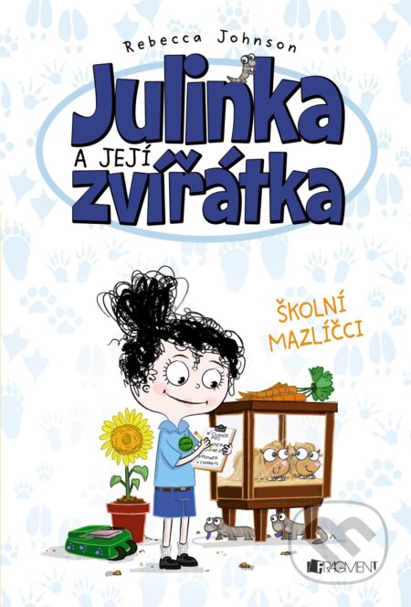 E-kniha: Julinka a její zvířátka: Školní mazlíčci (Rebecca Johnson). Nakladatelství Fragment, 2016 E-kniha: Julinka a její zvířátka: Školní mazlíčci (Rebecca Johnson). Nakladatelství Fragment, 2016