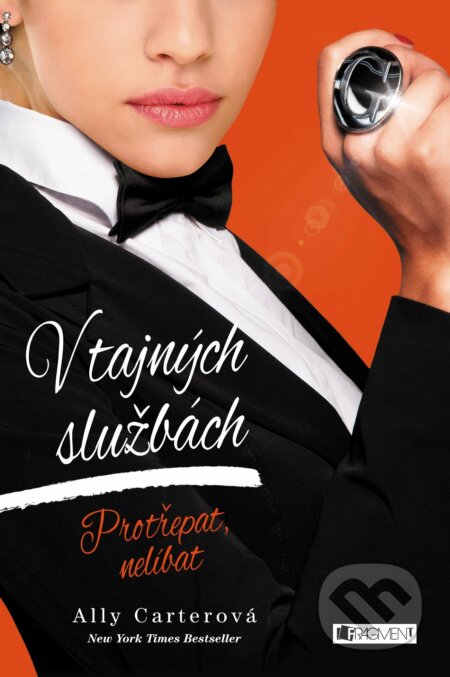 E-kniha: V tajných službách: Protřepat, nelíbat (Ally Carter). Nakladatelství Fragment, 2016 E-kniha: V tajných službách: Protřepat, nelíbat (Ally Carter). Nakladatelství Fragment, 2016