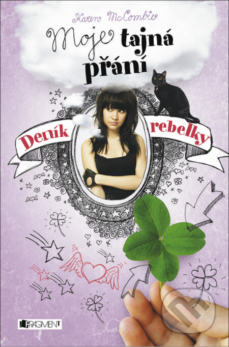 E-kniha: Deník rebelky 4: Moje tajná přání (Karen McCombieová). Nakladatelství Fragment, 2015 E-kniha: Deník rebelky 4: Moje tajná přání (Karen McCombieová). Nakladatelství Fragment, 2015
