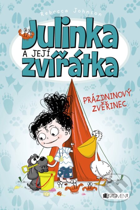 E-kniha: Julinka a její zvířátka: Prázdninový zvěřinec (Rebecca Johnson). Nakladatelství Fragment, 2015 E-kniha: Julinka a její zvířátka: Prázdninový zvěřinec (Rebecca Johnson). Nakladatelství Fragment, 2015