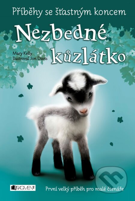 E-kniha: Příběhy se šťastným koncem: Nezbedné kůzlátko (Mary Kelly). Nakladatelství Fragment, 2015 E-kniha: Příběhy se šťastným koncem: Nezbedné kůzlátko (Mary Kelly). Nakladatelství Fragment, 2015