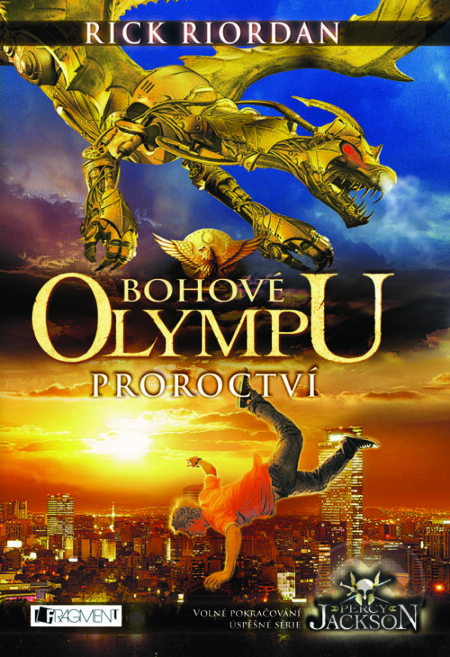 E-kniha: Bohové Olympu: Proroctví (Rick Riordan). Nakladatelství Fragment, 2012 E-kniha: Bohové Olympu: Proroctví (Rick Riordan). Nakladatelství Fragment, 2012