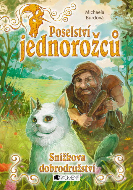 E-kniha: Poselství jednorožců – Snížkova dobrodružství (Michaela Burdová). Nakladatelství Fragment, 2016 E-kniha: Poselství jednorožců – Snížkova dobrodružství (Michaela Burdová). Nakladatelství Fragment, 2016