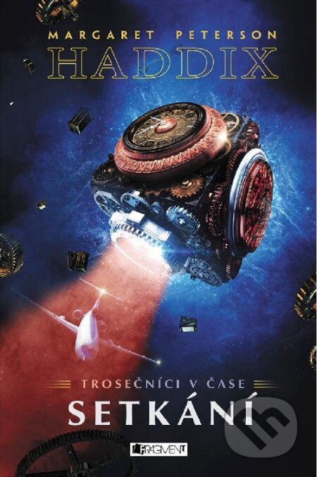 E-kniha: Trosečníci v čase: Setkání (Margaret Peterson Haddix). Nakladatelství Fragment, 2016 E-kniha: Trosečníci v čase: Setkání (Margaret Peterson Haddix). Nakladatelství Fragment, 2016