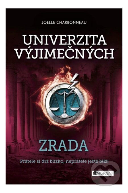 E-kniha: Univerzita výjimečných: Zrada (Joelle Charbonneau). Nakladatelství Fragment, 2017 E-kniha: Univerzita výjimečných: Zrada (Joelle Charbonneau). Nakladatelství Fragment, 2017