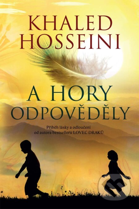 E-kniha: A hory odpověděly (Khaled Hosseini). Argo, 2013 E-kniha: A hory odpověděly (Khaled Hosseini). Argo, 2013