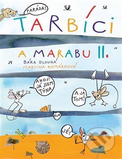 Kniha: Tarbíci a marabu II. (Martina Komárková). Barbora Dlouhá, 2018 Kniha: Tarbíci a marabu II. (Martina Komárková). Barbora Dlouhá, 2018
