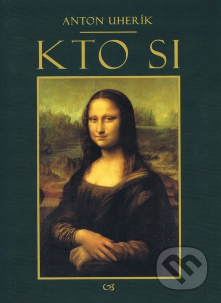 Kniha: Kto si (Anton Uherík). Verbis, 2014 Kniha: Kto si (Anton Uherík). Verbis, 2014