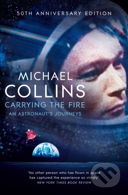 Kniha: Carrying the Fire (Michael Collins). Pan Macmillan, 2019 Kniha: Carrying the Fire (Michael Collins). Pan Macmillan, 2019