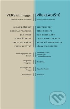Kniha: VERSschmuggel / Překladiště (Božena Správcová, Jan Škrob, Marie Šťastná, Milan Děžinský, Nadja Küchenmeister, Pavel Kolmačka, Pavel Novotný a Steffen Popp). Protimluv, 2019 Kniha: VERSschmuggel / Překladiště (Božena Správcová, Jan Škrob, Marie Šťastná, Milan Děžinský, Nadja Küchenmeister, Pavel Kolmačka, Pavel Novotný a Steffen Popp). Protimluv, 2019