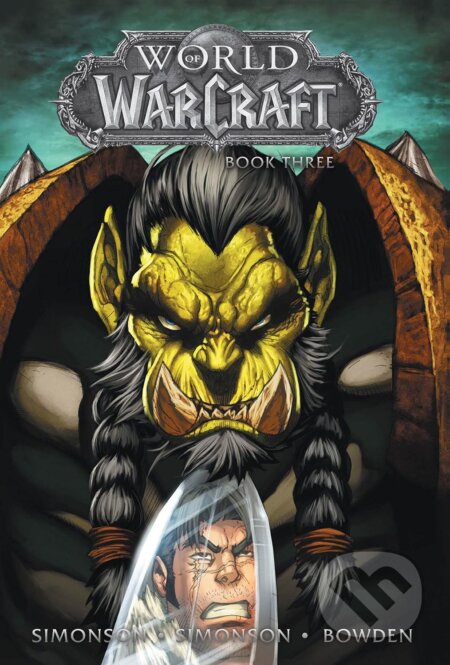 Kniha: World of Warcraft (Volume 3) (Walter Simonson). Blizzard, 2018 Kniha: World of Warcraft (Volume 3) (Walter Simonson). Blizzard, 2018