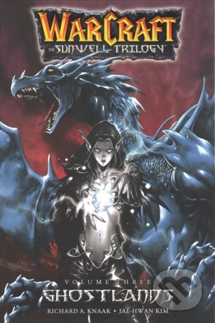 Kniha: WarCraft: The Sunwell Trilogy 3 (Richard A. Knaak). Blizzard, 2018 Kniha: WarCraft: The Sunwell Trilogy 3 (Richard A. Knaak). Blizzard, 2018