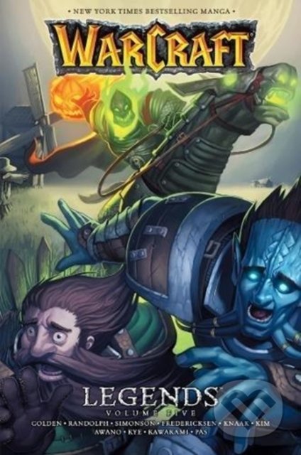 Kniha: Warcraft Legends (Volume 5) (Christie Golden). Blizzard, 2018 Kniha: Warcraft Legends (Volume 5) (Christie Golden). Blizzard, 2018