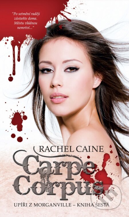 E-kniha: Carpe Corpus (Rachel Caine). Brokilon, 2015 E-kniha: Carpe Corpus (Rachel Caine). Brokilon, 2015