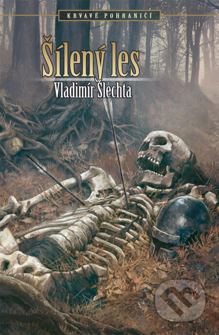 E-kniha: Šílený les (Vladimír Šlechta). Brokilon, 2018 E-kniha: Šílený les (Vladimír Šlechta). Brokilon, 2018