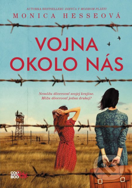 Kniha: Vojna okolo nás (Monica Hesse). CooBoo SK, 2019 Kniha: Vojna okolo nás (Monica Hesse). CooBoo SK, 2019
