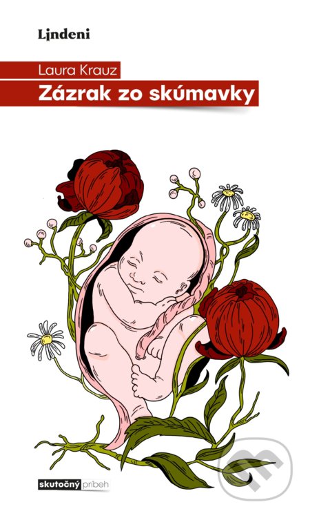 Kniha: Zázrak zo skúmavky (Laura Krauz). Lindeni, 2019 Kniha: Zázrak zo skúmavky (Laura Krauz). Lindeni, 2019