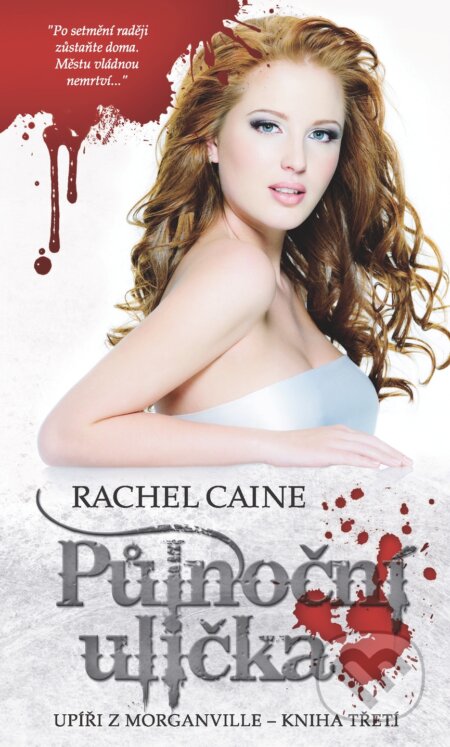 E-kniha: Půlnoční ulička (Rachel Caine). Brokilon, 2013 E-kniha: Půlnoční ulička (Rachel Caine). Brokilon, 2013