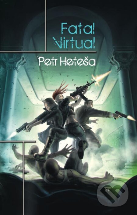 E-kniha: Fatal Virtual (Petr Heteša). Brokilon, 2013 E-kniha: Fatal Virtual (Petr Heteša). Brokilon, 2013
