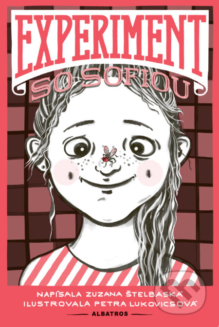 Kniha: Experiment so Sofiou (Zuzana Štelbaská), 2019 Kniha: Experiment so Sofiou (Zuzana Štelbaská), 2019