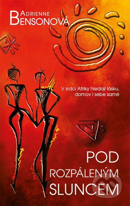 E-kniha: Pod rozpáleným sluncem (Adrienne Bensonová). Grada, 2019 E-kniha: Pod rozpáleným sluncem (Adrienne Bensonová). Grada, 2019